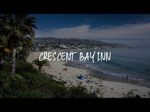 Crescent Bay Inn Review - Laguna Beach , United States of ...