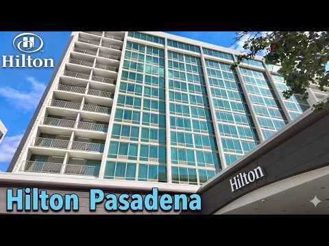 [4K] Hotel Tour | LOS ANGELES, Hilton Pasadena 2026 ...