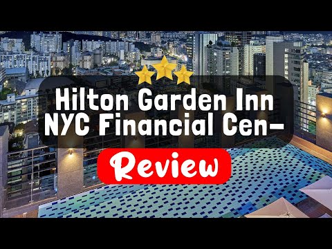 Hilton Garden Inn NYC Financial Center/Manhattan ...