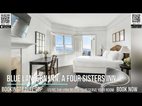 Blue Lantern Inn, A Four Sisters Inn