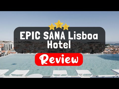 EPIC SANA Lisboa Hotel Lisbon Review - Is This Hotel Worth It?