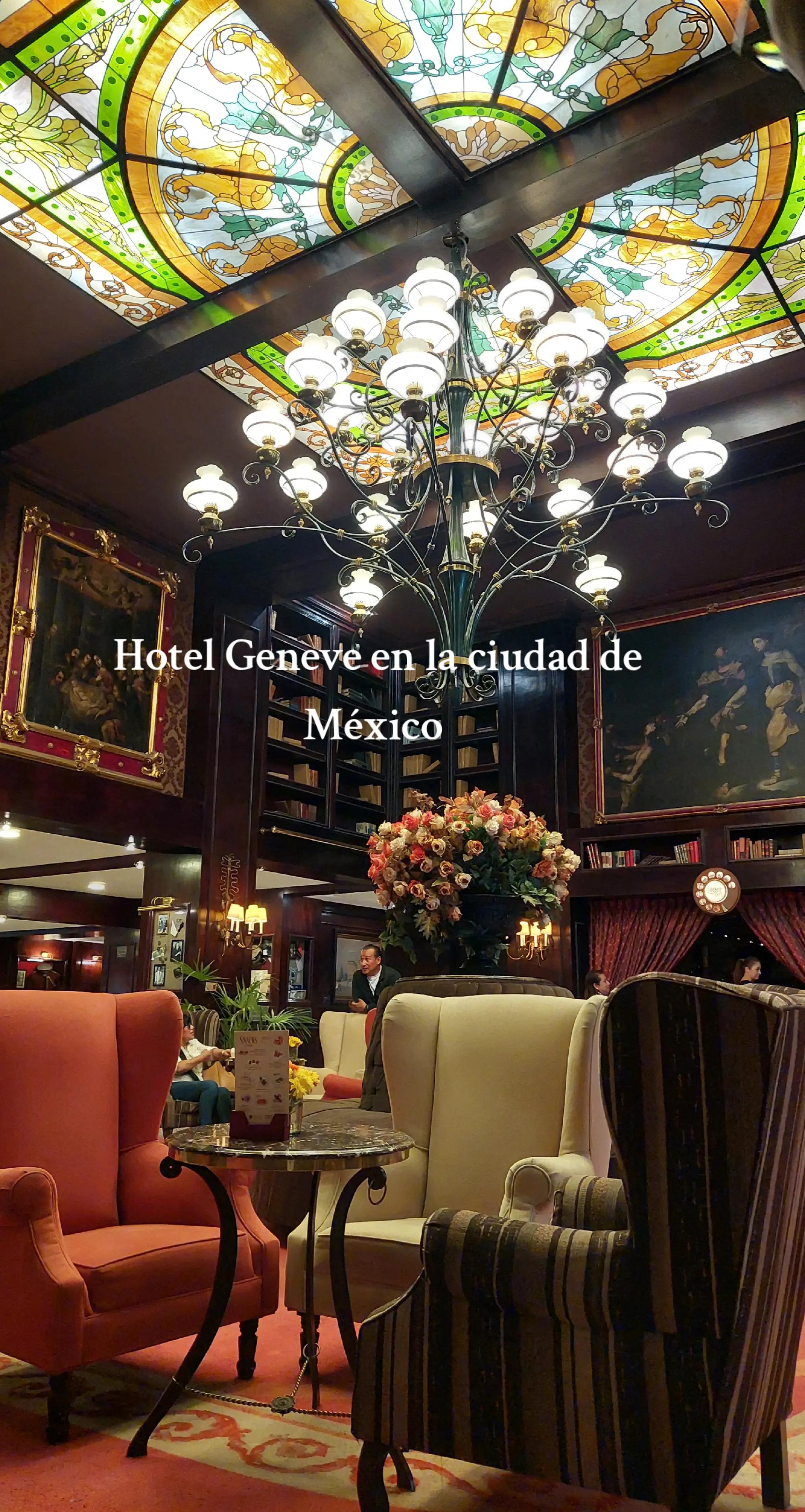 el hotel geneve en la ciudad de México, sin duda es un gran lugar para visitar y empaparse de la his