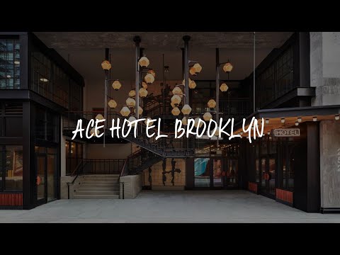 Ace Hotel Brooklyn Review - Brooklyn , United States of America