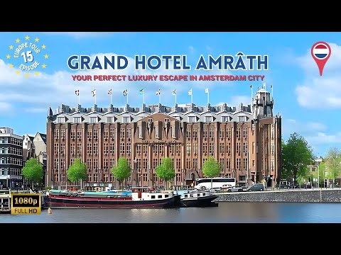 My Luxury Stay at Grand Hotel Amrâth Amsterdam | Iconic ...