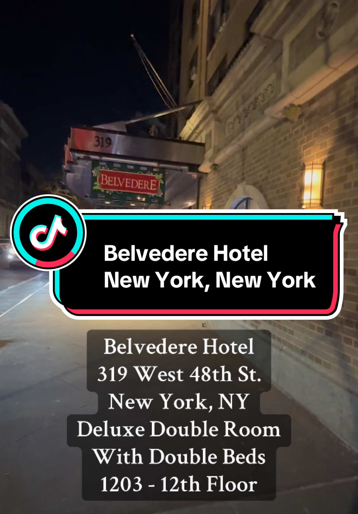 Belvedere Hotel
319 West 48th St. New York, New York
Room 1203 on 12th Floor
Deluxe Double Room with