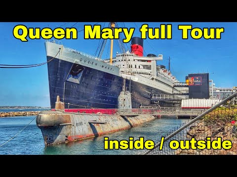 Queen Mary in Long Beach full Tour inside / outsite , Hotel ...