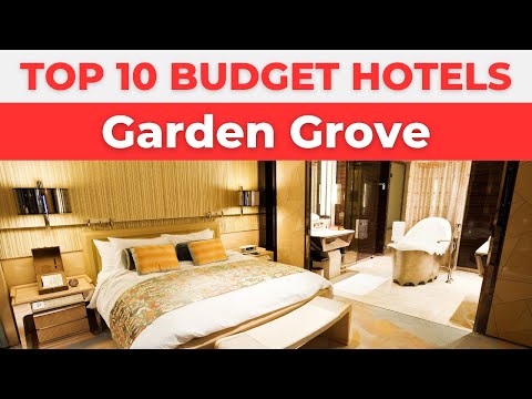 Best Budget Hotels in Garden Grove