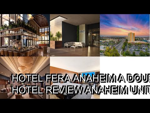 Hotel Fera Anaheim a DoubleTree by Hilton ...