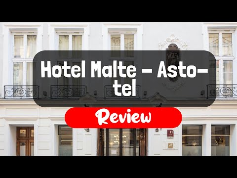 Hotel Malte Astotel Review - Is This Paris Hotel Worth It?