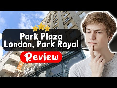 Park Plaza London, Park Royal Hotel Review - Is This Hotel ...