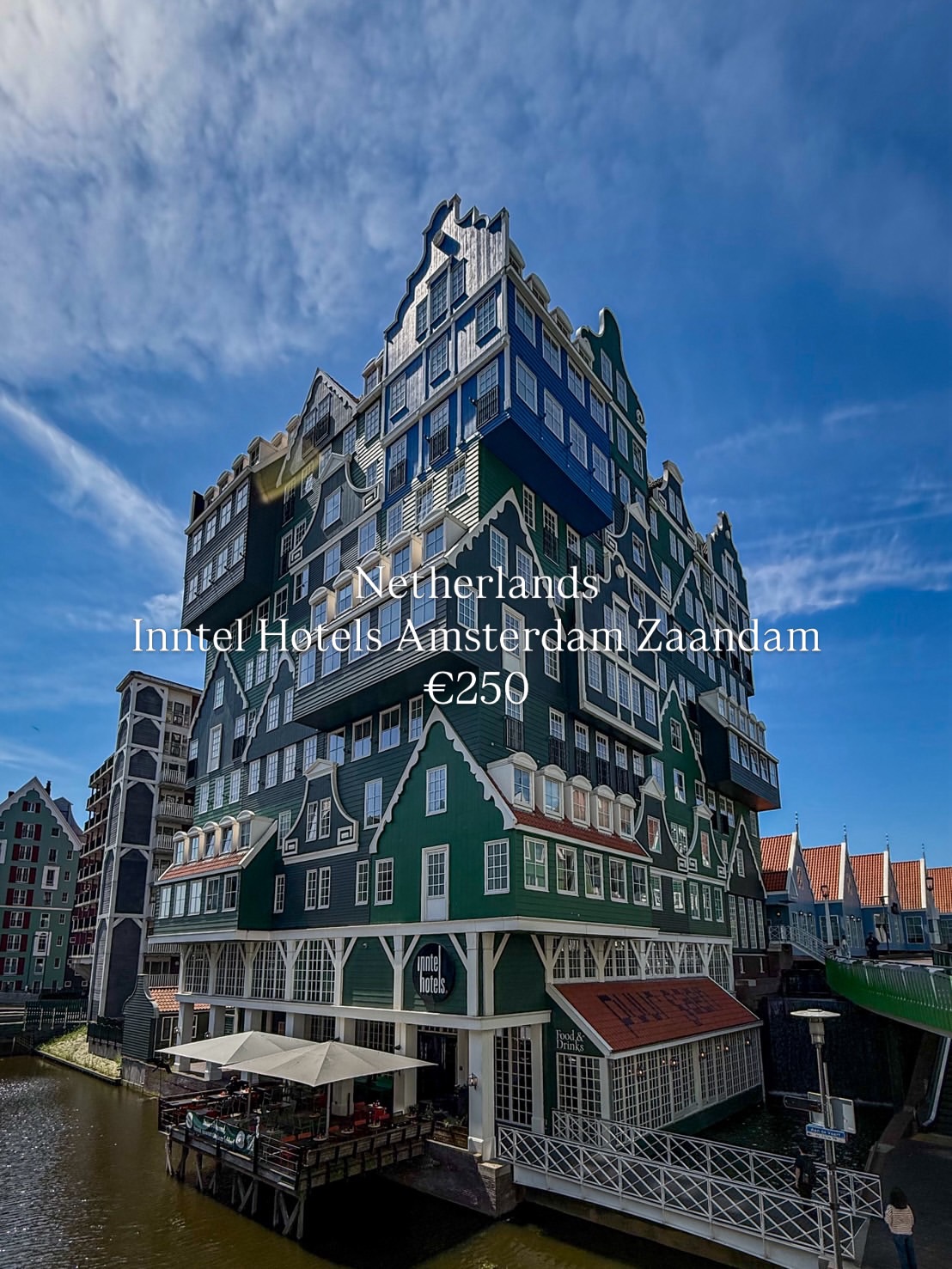 .

No.0229

Netherlands
Inntel Hotels Amsterdam Zaandam
€250

.
A hotel made to look like dozens of 