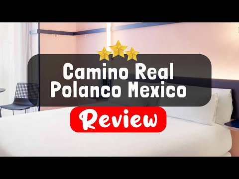 Camino Real Polanco Mexico, Mexico City Review - Is This ...