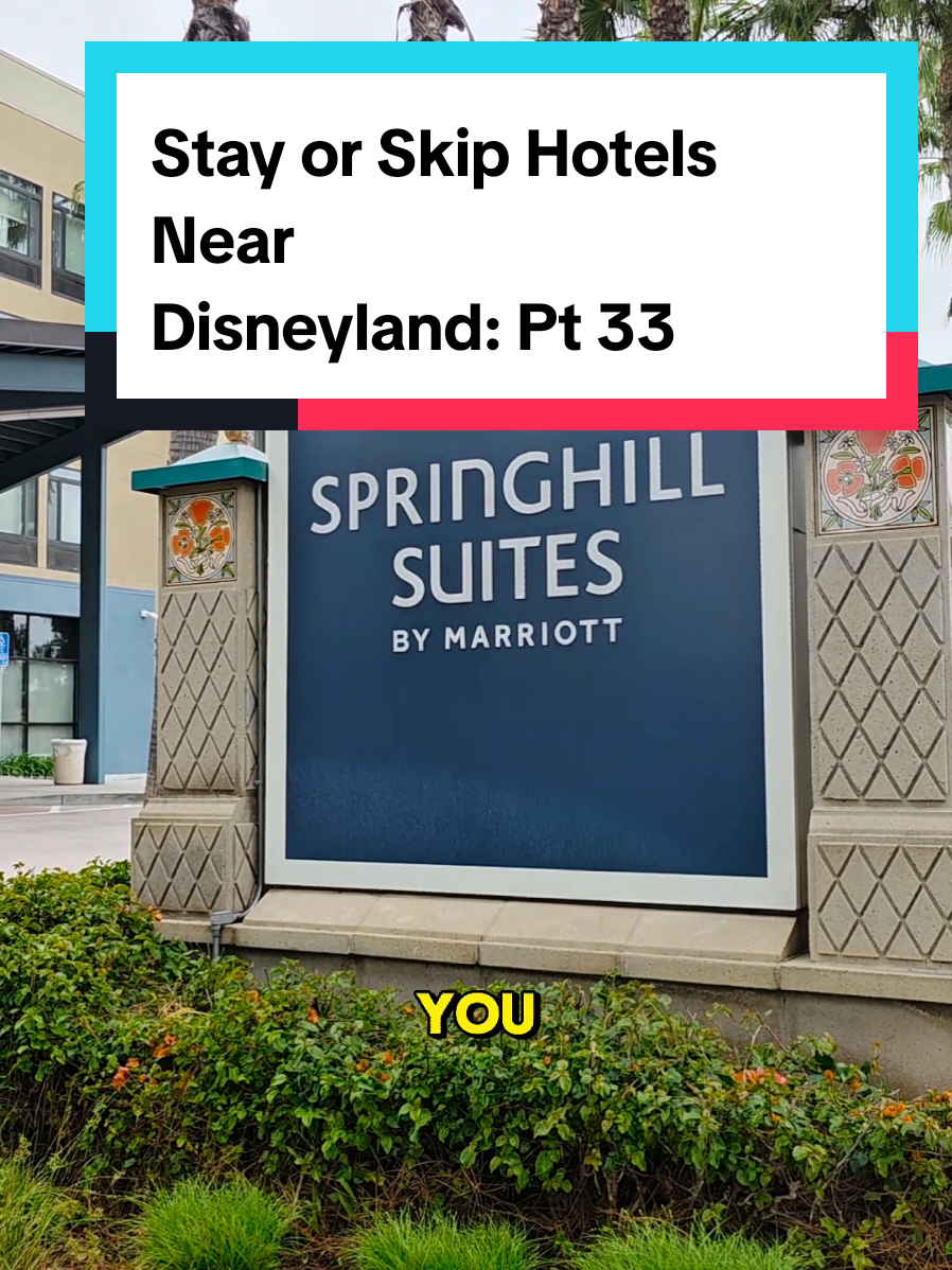 STAY or SKIP Springhill Suites maingate anaheim 

Here is an unbiased review of the Springhill Suite