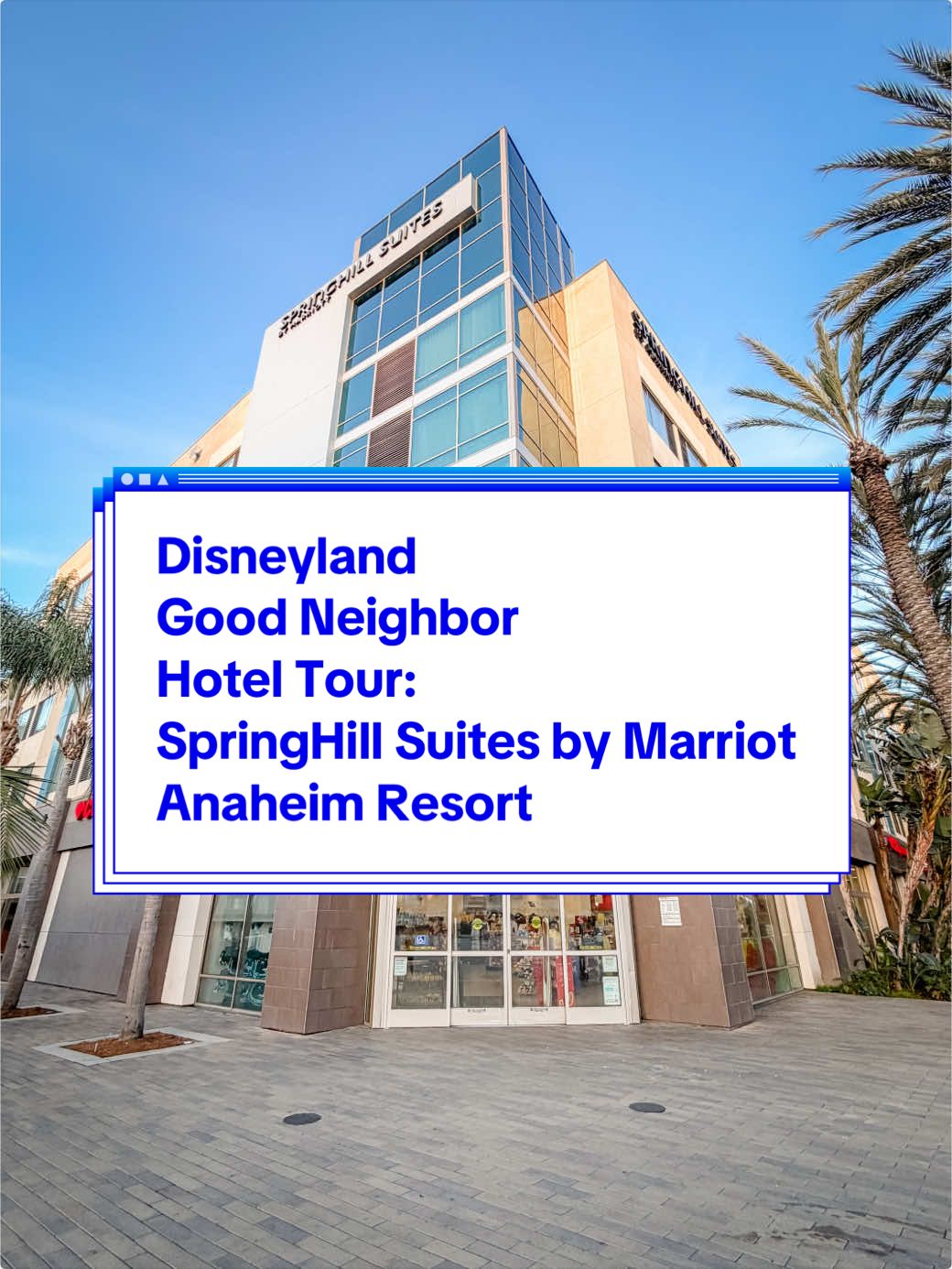 Disneyland Good Neighbor 
Hotel Tour: SpringHill Suites 
by Marriot Anaheim Resort #disneyland #disn