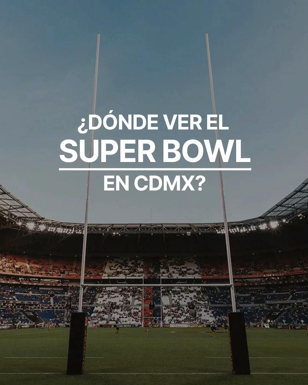 Lugares en CDMX para ver el Super Bowl 🏈

#Superbowl #restaurantescdmx #dondeircdmx