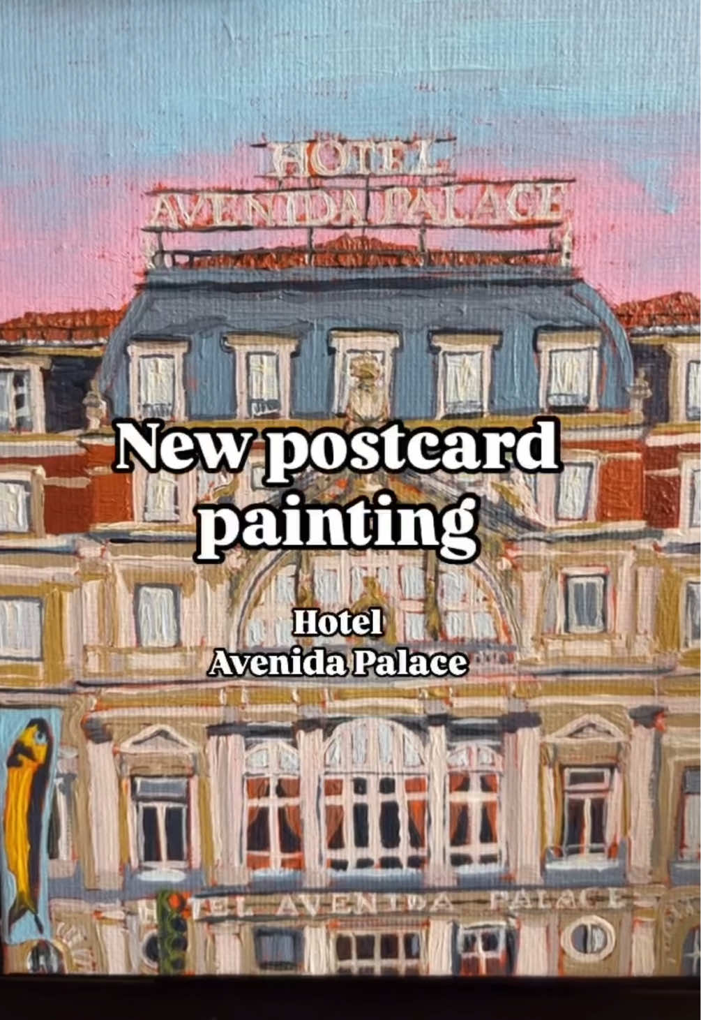 Hotel Avenida Palace, oil and acrylic on canvas board, 5x7” 

Inaugurated in 1892, designed by archi