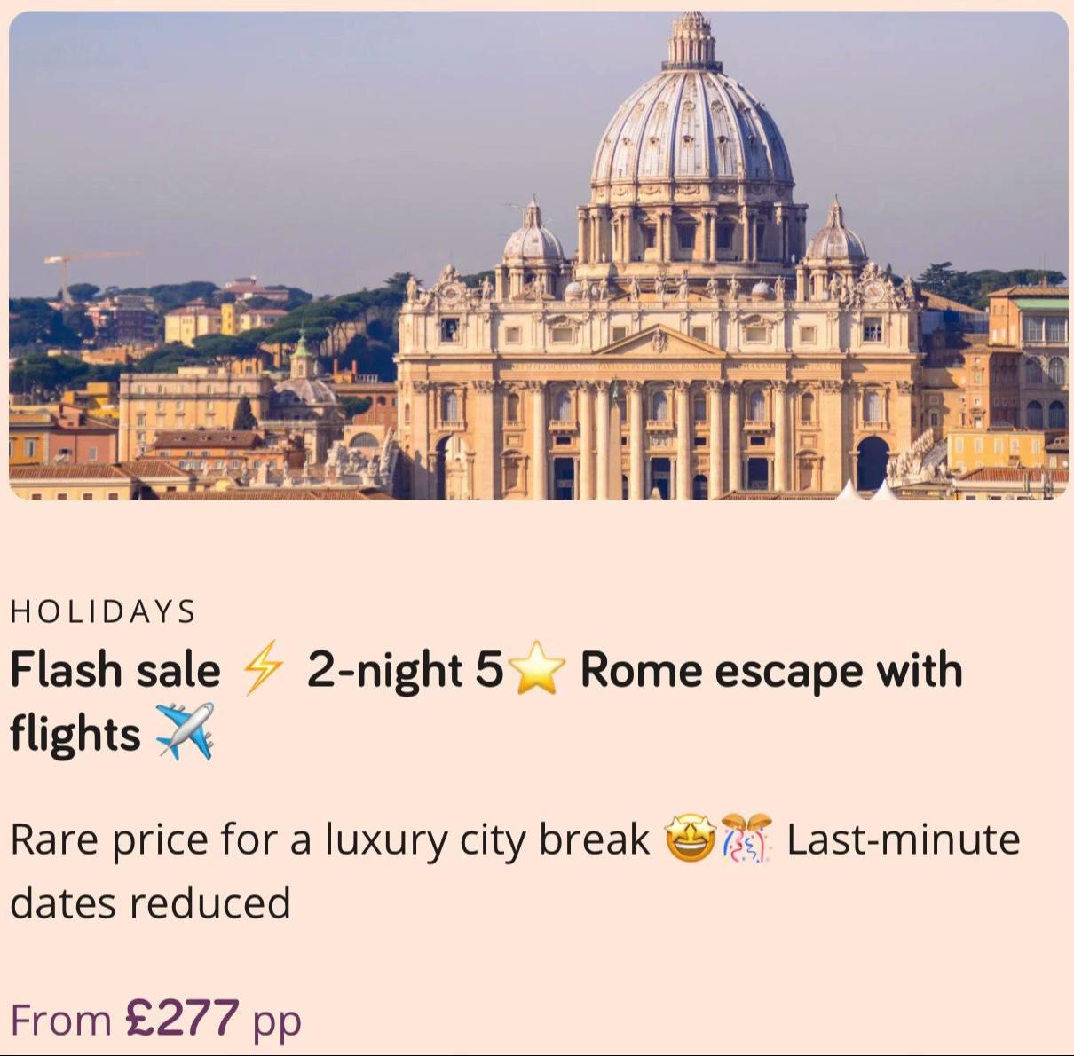 Flash sale ⚡ 2-night 5⭐ Rome escape with flights ✈️

Rare price for a luxury city break 🤩🎊 Last-mi